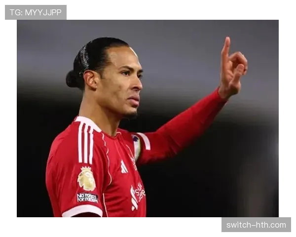 范戴克国王杯决赛表现抢眼，助球队强势夺冠