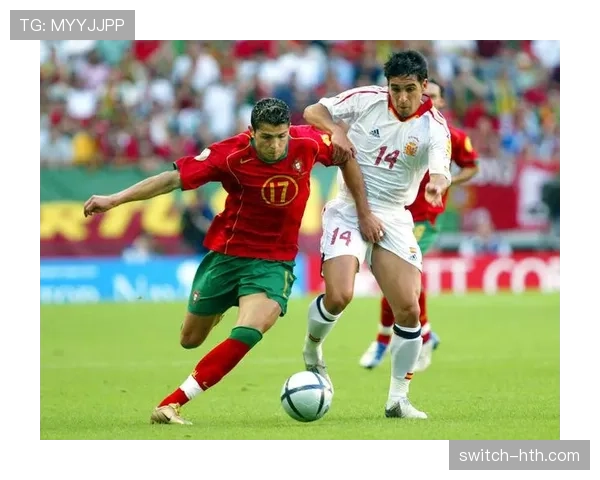 西班牙葡萄牙欧洲杯交锋前景分析：近期状态与历史对决走势清晰